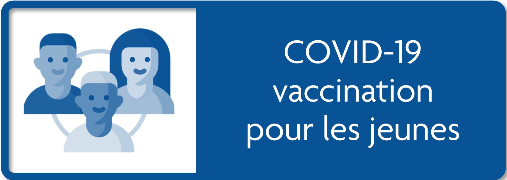 Cliquez pour Vaccination pour les jeunes